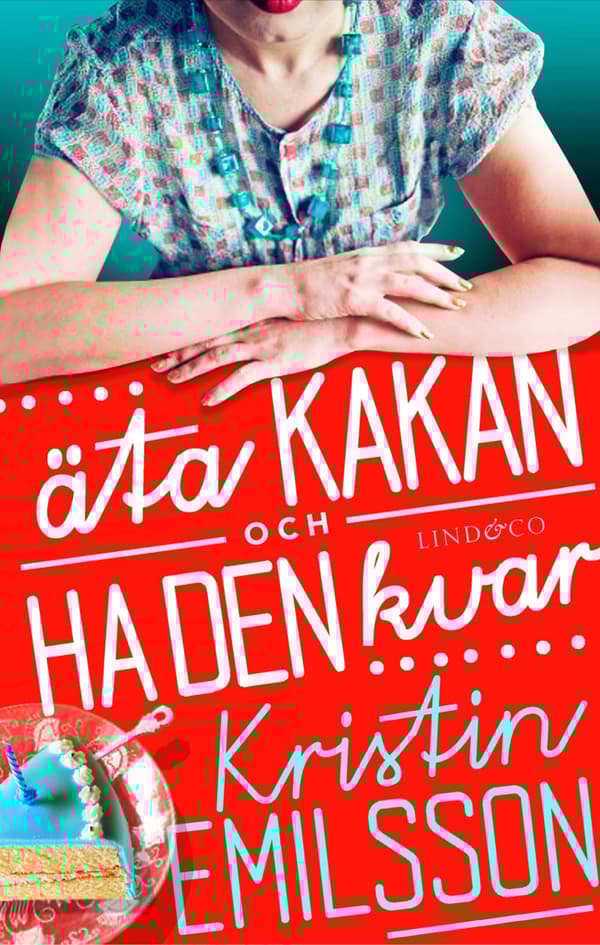 Äta kakan och ha den kvar