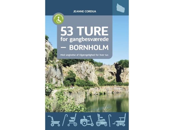 53 turer för personer med gångsvårigheter - Bornholm | Jeanne Cordua | Språk: Danska