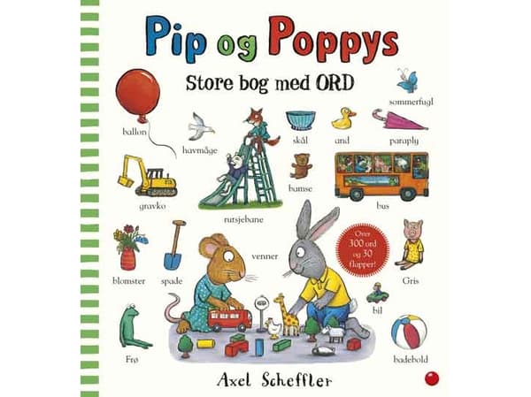 Pip og Poppys store bog med ord | Axel Scheffler