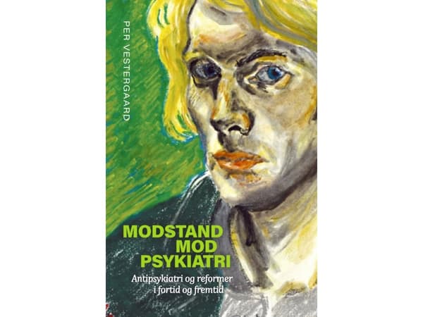 Modstand mod psykiatri | Per Vestergaard | Språk: Dansk