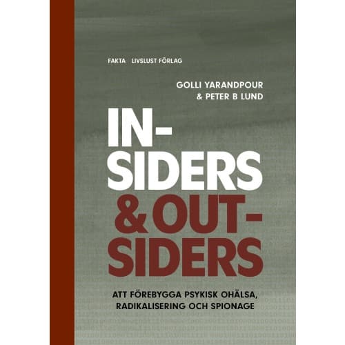 Insiders & Outsiders : att förebygga psykisk ohälsa, radikalisering och spionage (bok, danskt band)