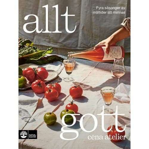 Allt gott : fyra säsonger av måltider att minnas (häftad)