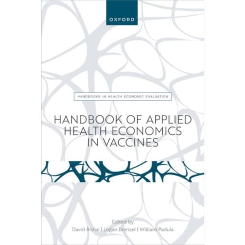 Handbook of Applied Health Economics in Vaccines (häftad, eng)