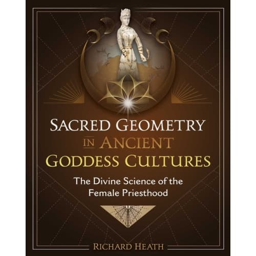 Sacred Geometry In Ancient Goddess Cultures (inbunden, eng)