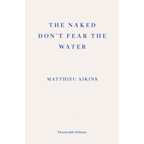 The Naked Don't Fear the Water (häftad, eng)