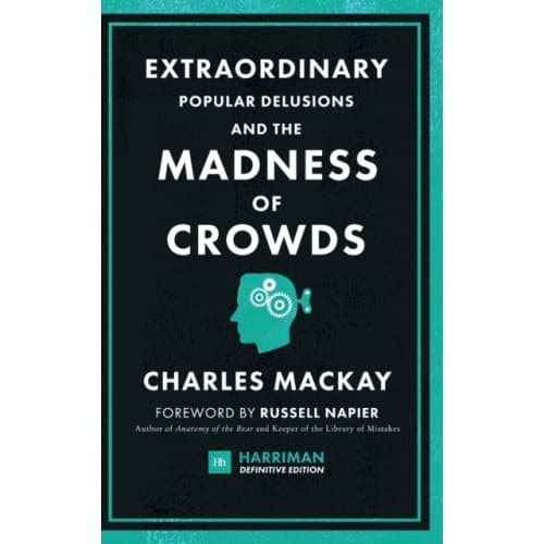 Extraordinary Popular Delusions and the Madness of Crowds (inbunden, eng)