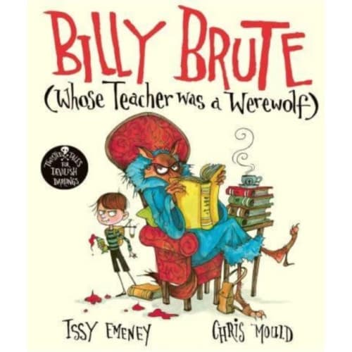 Billy Brute Whose Teacher Was a Werewolf (inbunden, eng)