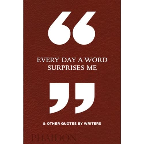 Every Day a Word Surprises Me & Other Quotes by Writers (inbunden, eng)