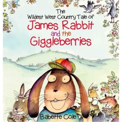 The Wild West Country Tale of James Rabbit and the Giggleberries (inbunden, eng)