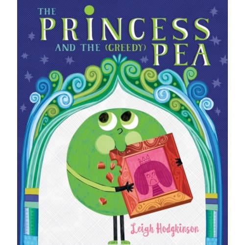 The Princess and the (Greedy) Pea (inbunden, eng)