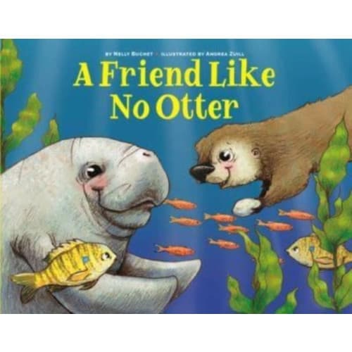 A Friend Like No Otter (inbunden, eng)