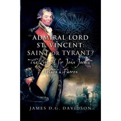 Admiral Lord St. Vincent - Saint or Tyrant? (häftad, eng)