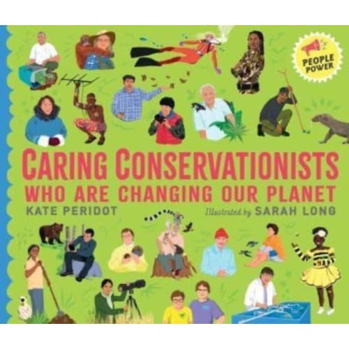 Caring Conservationists Who Are Changing Our Planet (inbunden, eng)