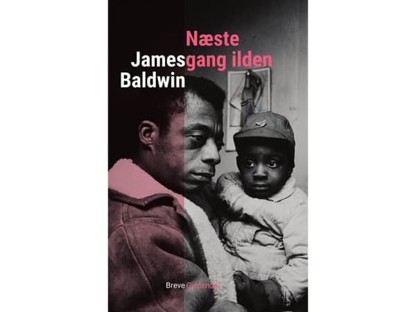 Nästa gång brinner elden | James Baldwin | Språk: Danska