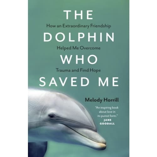 The Dolphin Who Saved Me (häftad, eng)