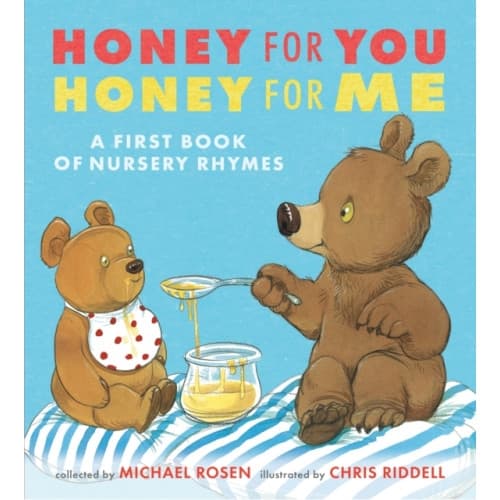 Honey for You, Honey for Me: A First Book of Nursery Rhymes (inbunden, eng)