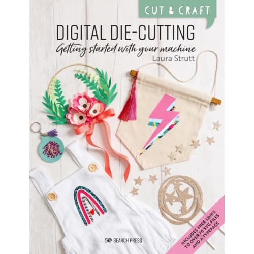 Cut & Craft: Digital Die-Cutting (häftad, eng)