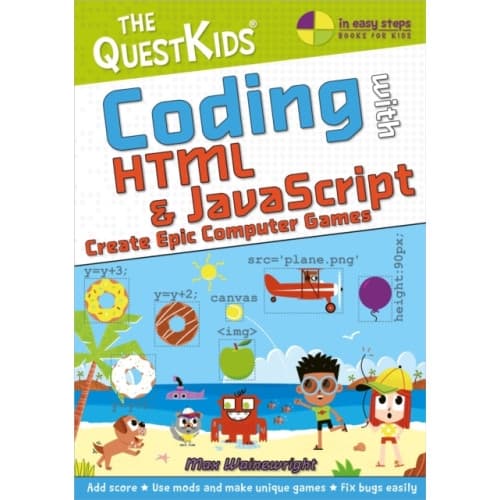 Coding with HTML & JavaScript - Create Epic Computer Games (häftad, eng)