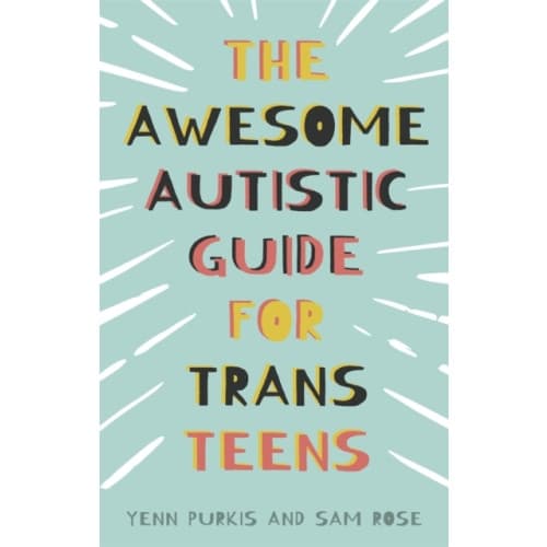 The Awesome Autistic Guide for Trans Teens (häftad, eng)