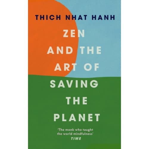 Zen and the Art of Saving the Planet (inbunden, eng)