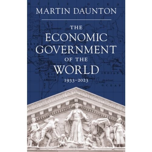 The Economic Government of the World (inbunden, eng)