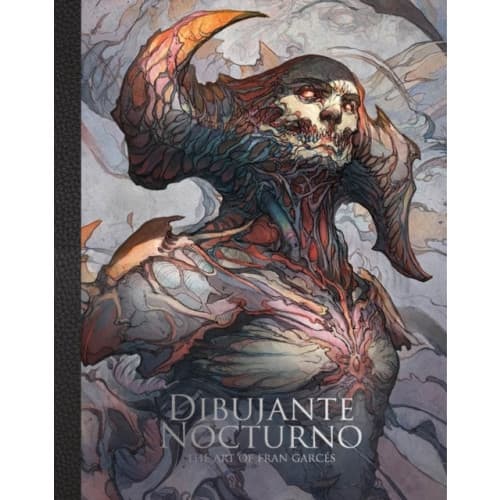 Dibujante Nocturno: The Art of Francisco Garces (inbunden, eng)