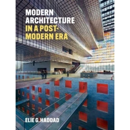 Modern Architecture in a Post-Modern Era (inbunden, eng)