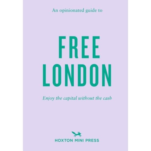 An Opinionated Guide To Free London (häftad, eng)