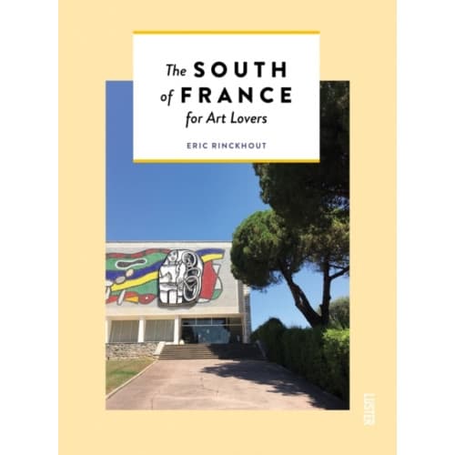 The South of France for Art Lovers (häftad, eng)