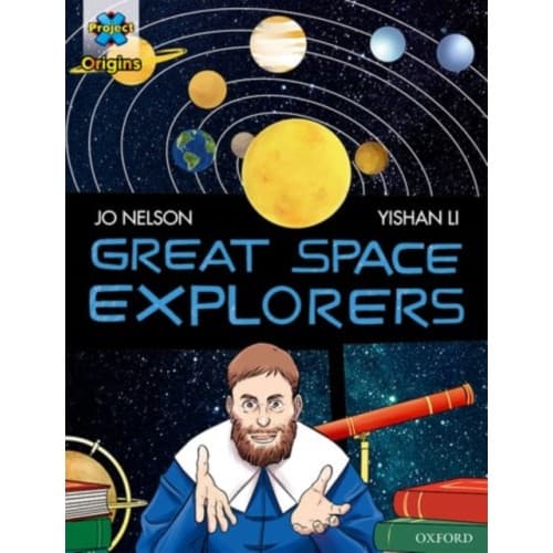 Project X Origins Graphic Texts: Dark Red Book Band, Oxford Level 17: Great Space Explorers (häftad, eng)