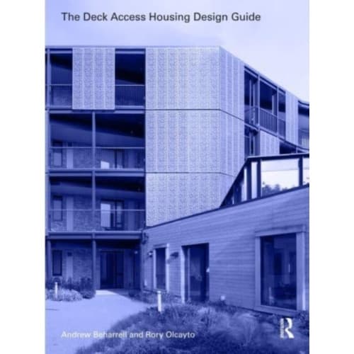 The Deck Access Housing Design Guide (häftad, eng)