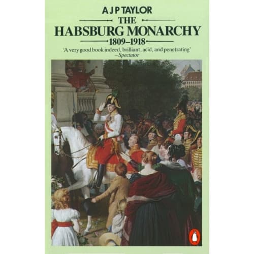 The Habsburg Monarchy 1809-1918 (häftad, eng)