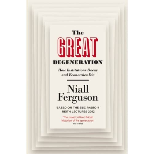The Great Degeneration (häftad, eng)