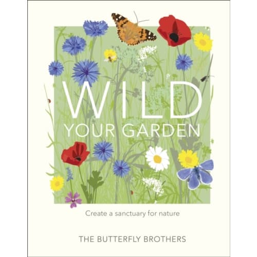 Wild Your Garden (inbunden, eng)