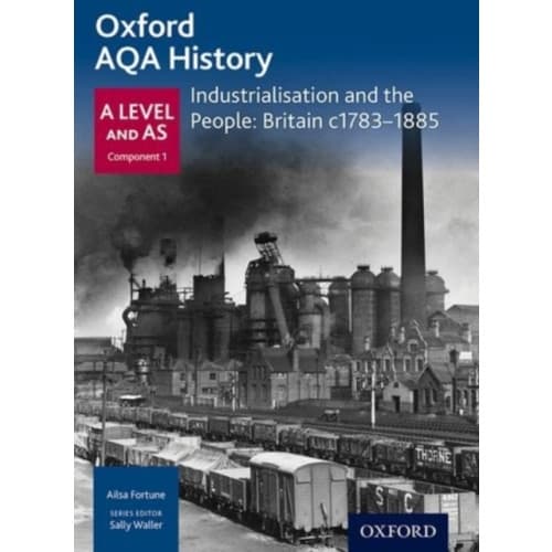 Oxford A Level History for AQA: Industrialisation and the People: Britain c1783-1885 (häftad, eng)