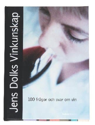 Jens Dolks vinkunskap : 100 frågor och svar om vin