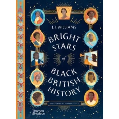 Bright Stars of Black British History (inbunden, eng)