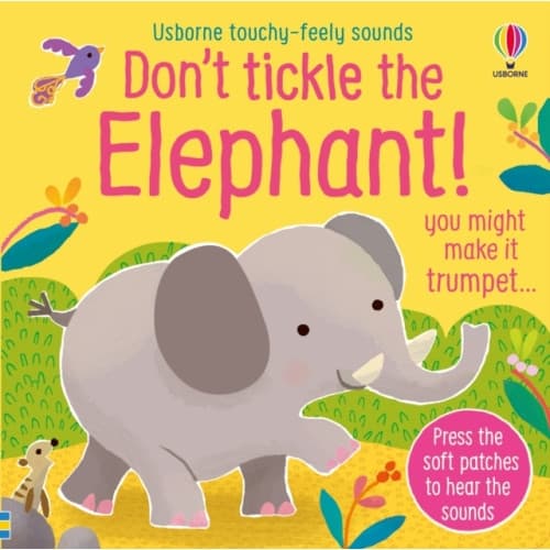 Don't Tickle the Elephant! (bok, board book, eng)