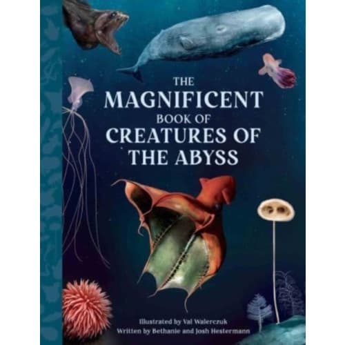 The Magnificent Book Creatures of the Abyss (inbunden, eng)