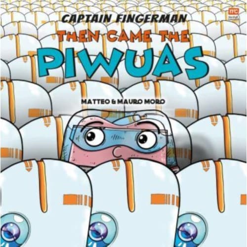 Captain Fingerman: Then Came the Piwuas (häftad, eng)
