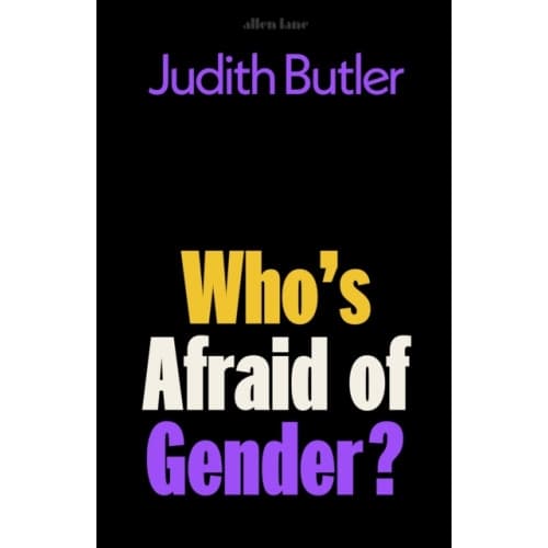 Who's Afraid of Gender? (inbunden, eng)