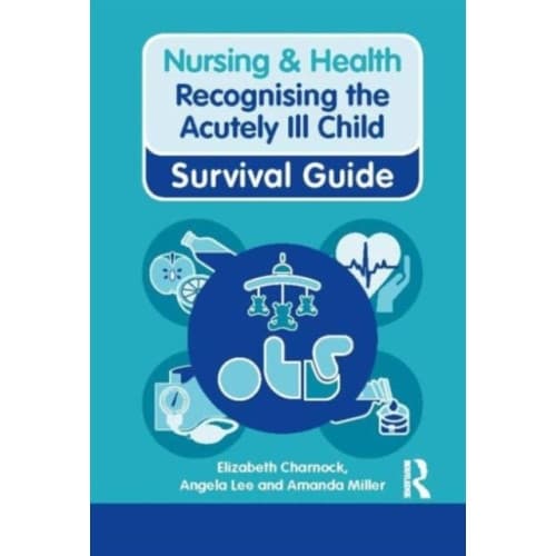 Recognising the Acutely Ill Child (häftad, eng)