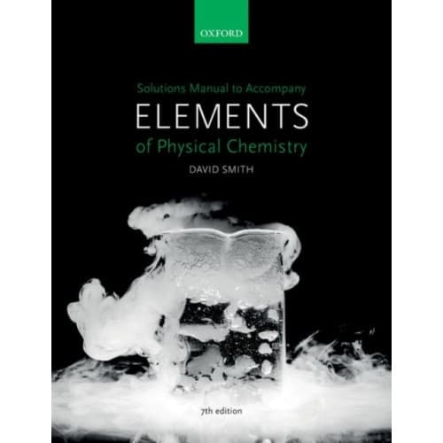Solutions Manual to accompany Elements of Physical Chemistry 7e (häftad, eng)