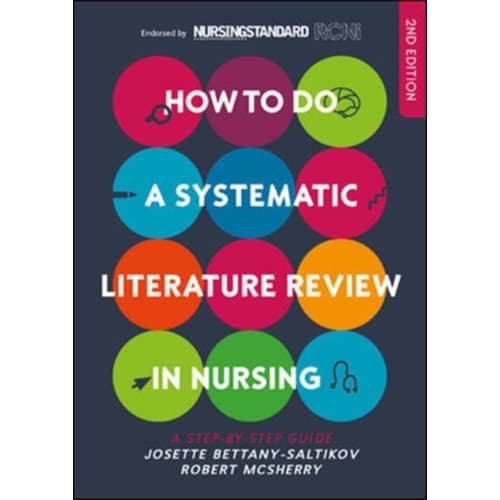 How to do a Systematic Literature Review in Nursing A stepbystep