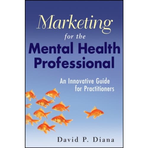 Marketing for the Mental Health Professional (häftad, eng)