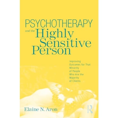 Psychotherapy and the Highly Sensitive Person (häftad, eng)