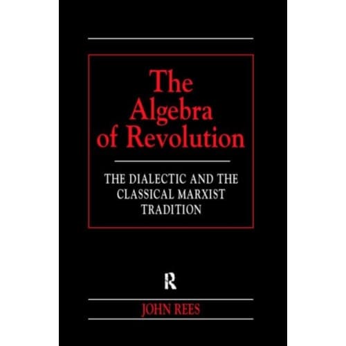 The Algebra of Revolution (häftad, eng)