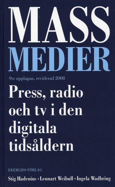 Massmedier : press, radio och tv i den digitala tidsåldern