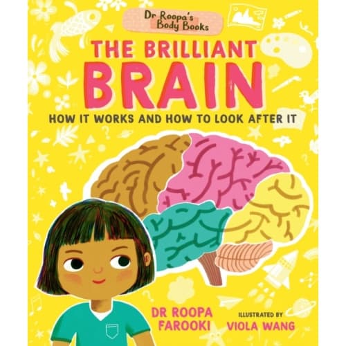 Dr Roopa's Body Books: The Brilliant Brain (inbunden, eng)