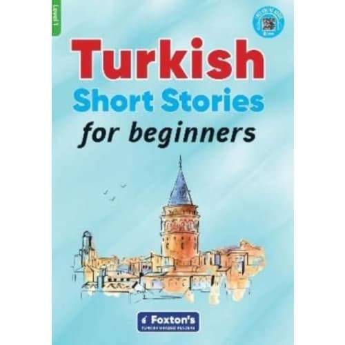 Turkish Short Stories for Beginners Based on a comprehensive grammar